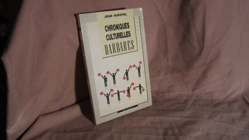 Chroniques culturelles barbares