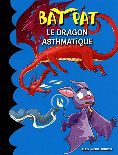 Bat Pat. Vol. 12. Le dragon asthmatique