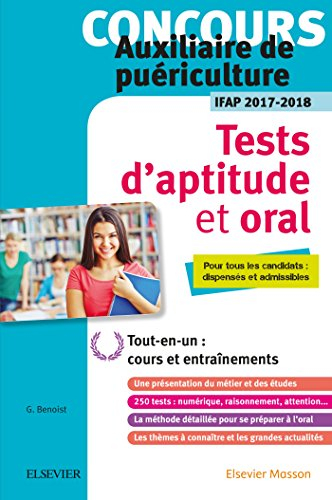Concours auxiliaire de puériculture : tests d'aptitude et oral, IFAP 2017-2018 : pour tous les candi