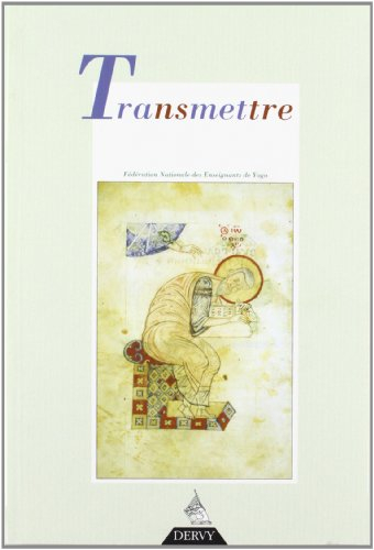 Revue française de yoga, n° 31. Transmettre