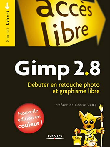 Gimp 2.8 : débuter en retouche photo et graphisme libre