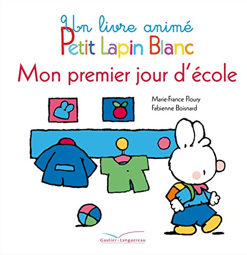 Petit Lapin blanc : mon premier jour d'école : un livre animé