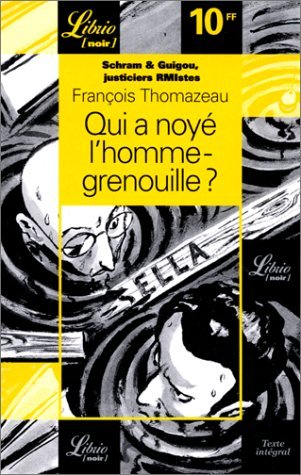 Schram & Guigou, justiciers RMIstes. Qui a noyé l'homme-grenouille ?