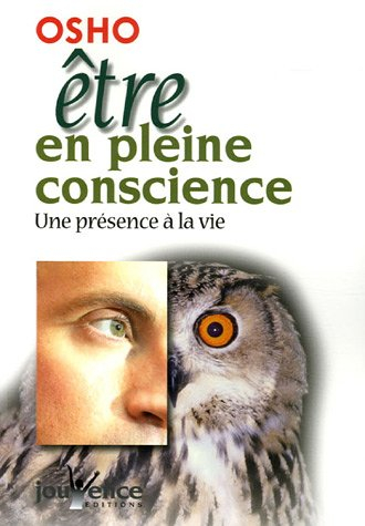 Etre en pleine conscience : une présence à la vie