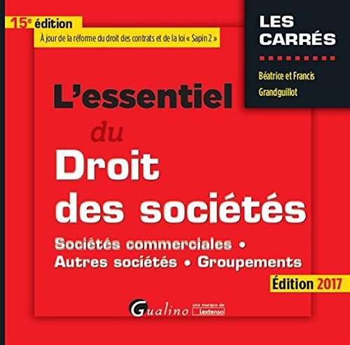 L'essentiel du droit des sociétés : sociétés commerciales, autres sociétés, groupements : édition 20