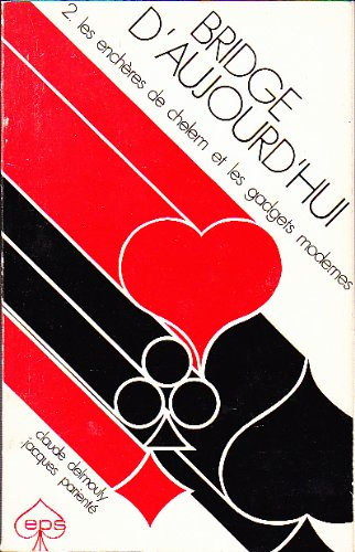 bridge d'aujourd'hui, tome 2 : les enchères de chelem et les gadgets modernes