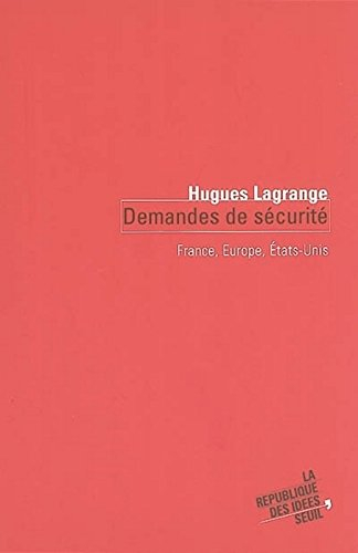 Demandes de sécurité : France, Europe, Etats-Unis