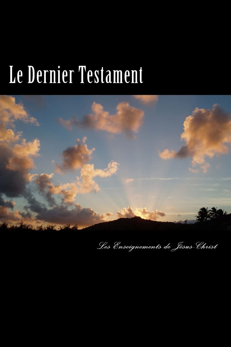 Le Dernier Testament: Les Enseignements de Jésus