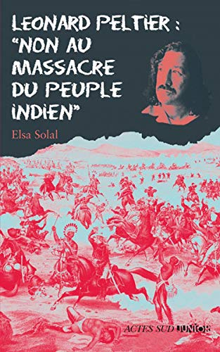 Leonard Peltier : non au massacre du peuple indien