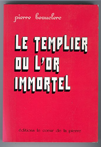 le templier ou l'or immortel