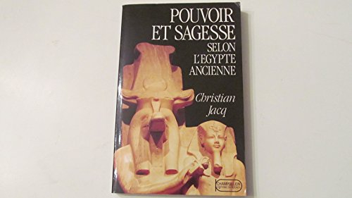 pouvoir et sagesse selon l'egypte ancienne