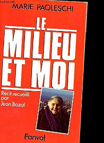Le milieu et moi