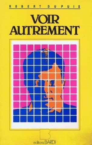 Voir autrement : tranche de vie