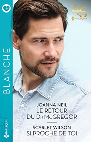 Le retour du Dr McGregor. Si proche de toi