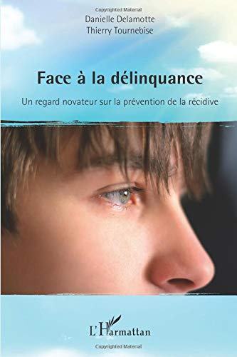 Face à la délinquance : un regard novateur sur la prévention de la récidive