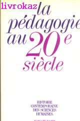 La Pédagogie au 20e siècle