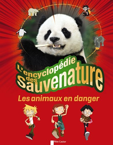 L'encyclopédie des Sauvenature : les animaux en danger