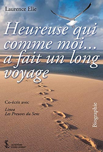 Heureuse qui comme moi? a fait un long voyage