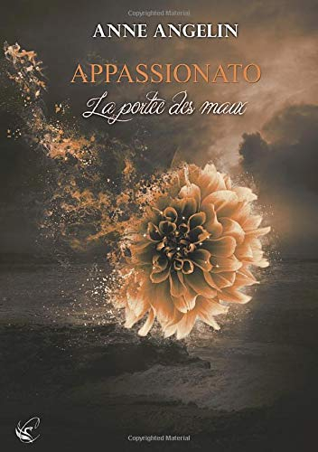 Appassionato. Vol. 3. La portée des maux