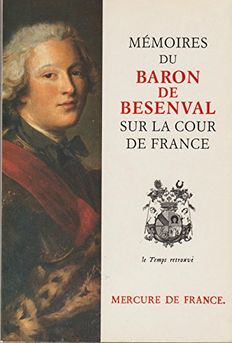 Mémoires du baron de Bésenval sur la Cour de France