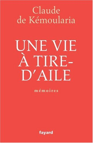 Une vie à tire d'aile : mémoires