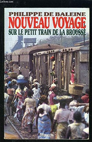 Nouveau voyage sur le petit train de la brousse