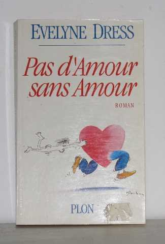 Pas d'amour sans amour