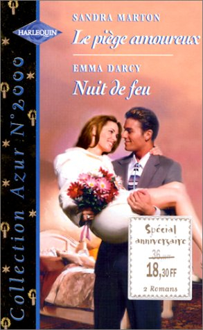 le piège amoureux suivi de nuit de feu : collection harlequin azur n,2000