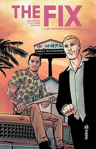 The fix. Vol. 1. De l'or pour les branques