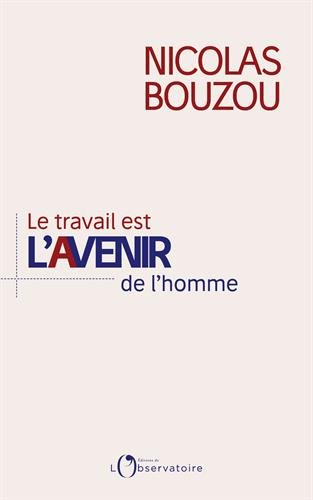 le travail est l'avenir de l'homme