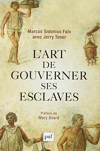 L'art de gouverner ses esclaves