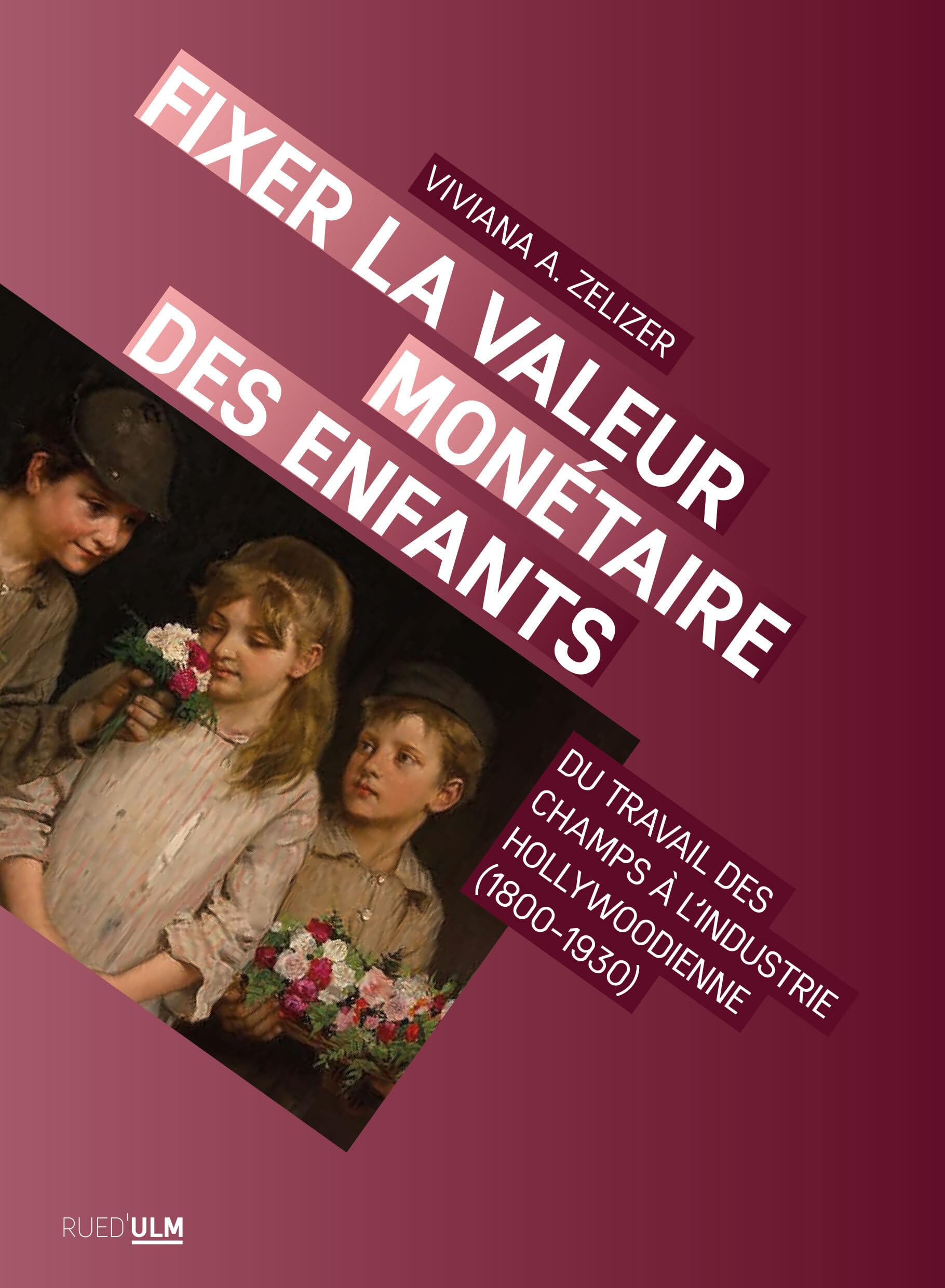 Fixer la valeur monétaire des enfants : du travail des champs à l'industrie hollywoodienne (1870-193