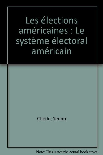Les élections américaines : le système électoral américain