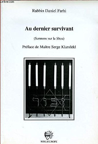 Au dernier survivant : sermons sur la Shoah