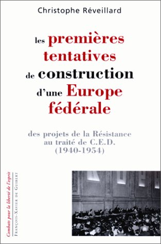 Les premières tentatives de construction d'une Europe fédérale : des projets de la Résistance au tra