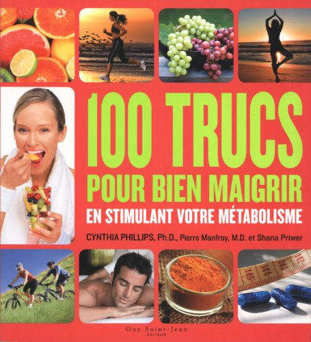 100 trucs pour bien maigrir