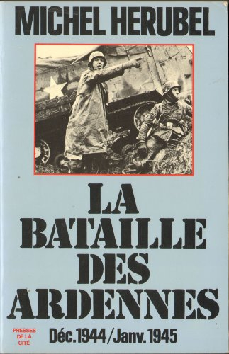 la bataille des ardennes : décembre 1944-janvier 1945