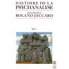 Histoire de la psychanalyse. Vol. 2