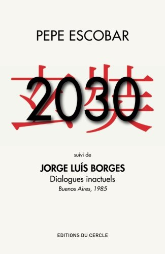 2030, suivi de dialogues inactuels (jorge luis borges)