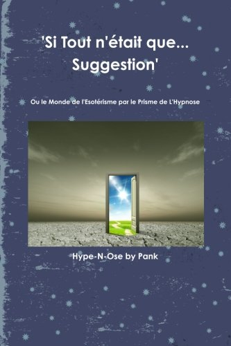 si tout n'était que. . . suggestion