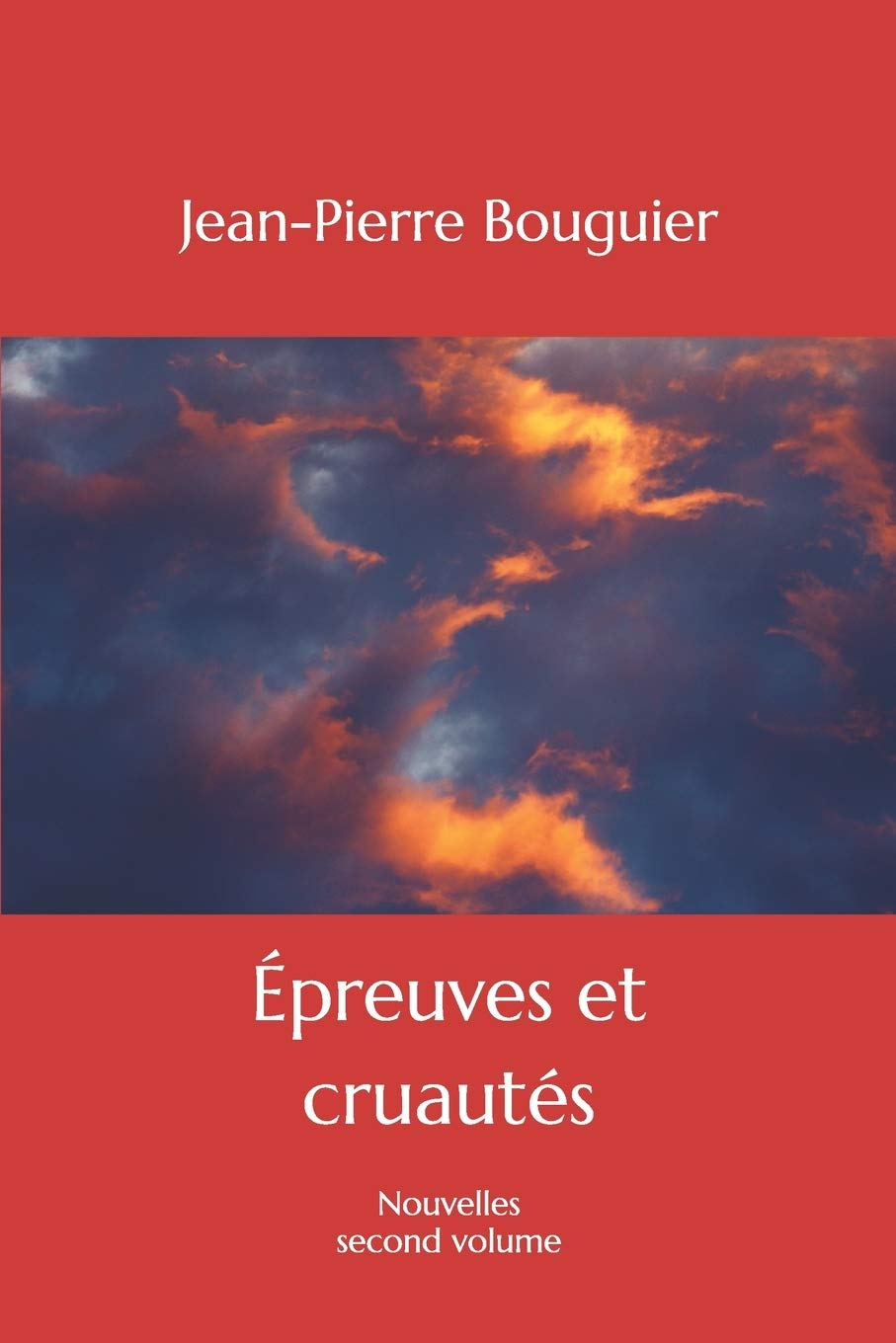 Épreuves et cruautés: Nouvelles second volume