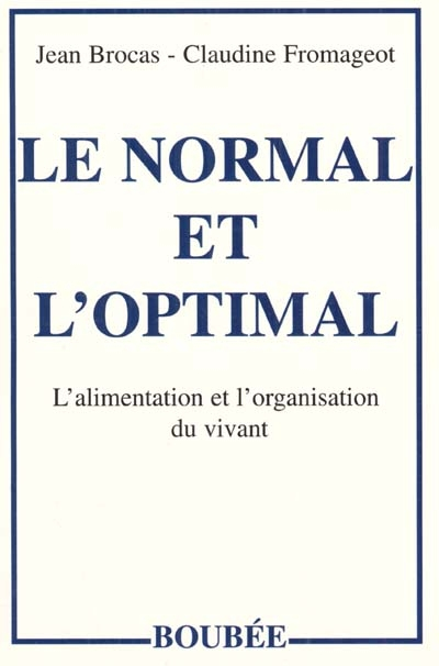 Le normal et l'optimal : l'alimentation et l'organisation du vivant