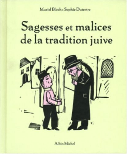 Sagesses et malices de la tradition juive