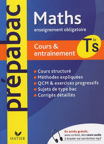 Maths Tle S : enseignement obligatoire : cours & entraînement