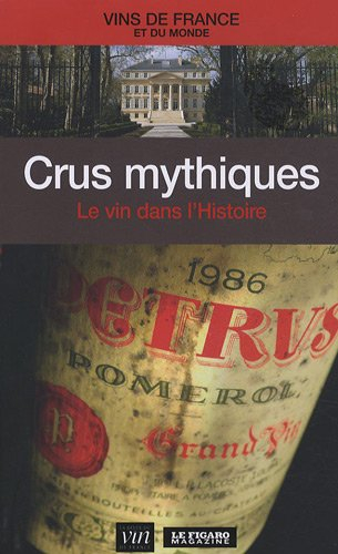 Crus mythiques : le vin dans l'histoire