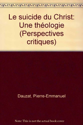 Le suicide du Christ : une théologie
