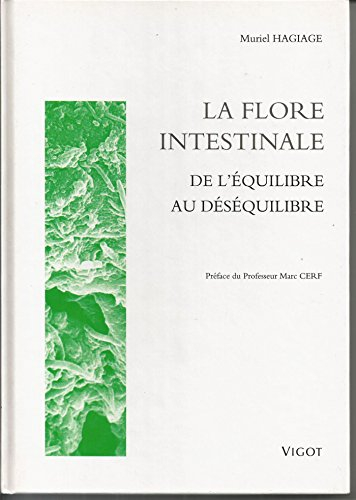 la flore intestinale : de l'équilibre au deséquilibre