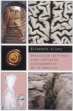 Rencontre de Freud avec certains achoppements de la mémoire : essai