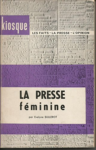 la presse feminine. kiosque. les faits. la presse. l'opinion