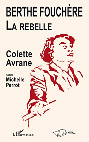 Berthe Fouchère, la rebelle